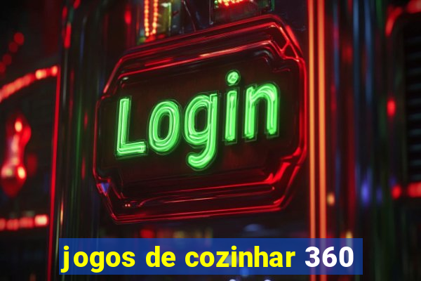 jogos de cozinhar 360